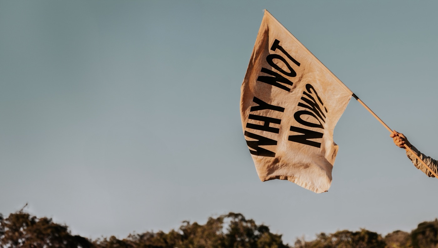 Why Not Now flag